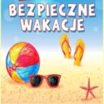 Bezpieczne wakacje - informacje dla Uczniów